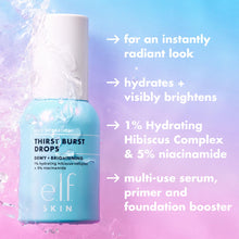Load image into Gallery viewer, e.l.f. SKIN Holy Hydration! Thirst Burst Drops, Serum For A Radiant Complexion Instantly & Over Time, Made With Hyaluronic Acid, Vegan & Cruelty-Free
