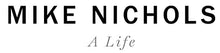 Load image into Gallery viewer, Mike Nichols: A Life