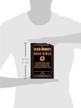Load image into Gallery viewer, The Black Woman's Hair Bible: Everything You Have Always Wanted To Know About Your Hair But Didn't Know Who To Ask