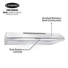 Load image into Gallery viewer, Cosmo COS-5MU30 30 in. Under Cabinet Range Hood Ductless Convertible Duct, Slim Kitchen Stove Vent with, 3 Speed Exhaust Fan, Reusable Filter and LED Lights in Stainless Steel, 30 inch