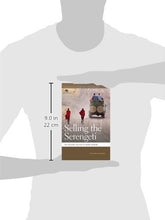 Load image into Gallery viewer, Selling the Serengeti: The Cultural Politics of Safari Tourism (Geographies of Justice and Social Transformation Ser.)