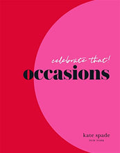 Load image into Gallery viewer, kate spade new york celebrate that!: occasions