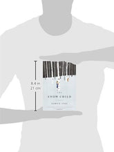 Load image into Gallery viewer, The Snow Child: A Novel (Pulitzer Prize in Letters: Fiction Finalists)
