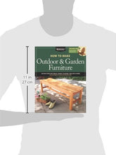 Load image into Gallery viewer, How to Make Outdoor & Garden Furniture: Instructions for Tables, Chairs, Planters, Trellises & More from the Experts at American Woodworker (Fox Chapel Publishing) 22 Decorative Step-by-Step Projects