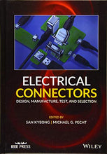 Load image into Gallery viewer, Electrical Connectors: Design, Manufacture, Test, and Selection (IEEE Press)