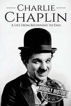 Load image into Gallery viewer, Charlie Chaplin: A Life From Beginning to End (Biographies of Actors)