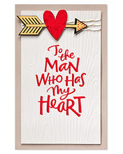 Load image into Gallery viewer, American Greetings Romantic Valentine's Day Card for Him (Man Who Has My Heart)