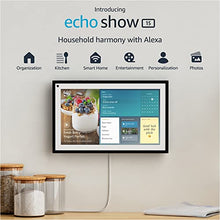 Load image into Gallery viewer, Introducing Echo Show 15, Full HD 15.6" smart display for family organization with Alexa