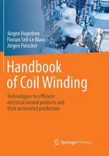 Load image into Gallery viewer, Handbook of Coil Winding: Technologies for efficient electrical wound products and their automated production