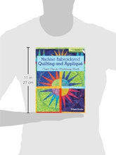 Load image into Gallery viewer, Machine Embroidered Quilting and Applique: Simple Steps for Revolutionary Results