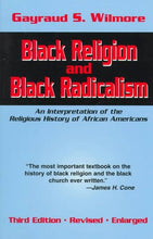 Load image into Gallery viewer, Black Religion and Black Radicalism: An Interpretation of the Religious History of African Americans