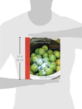 Load image into Gallery viewer, Preserving the Japanese Way: Traditions of Salting, Fermenting, and Pickling for the Modern Kitchen