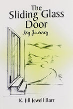 Load image into Gallery viewer, The Sliding Glass Door: My Journey