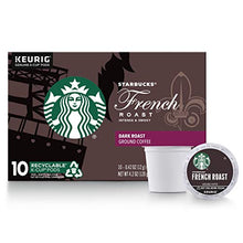 Load image into Gallery viewer, Starbucks Dark Roast K-Cup Coffee Pods — French Roast for Keurig Brewers — 1 box (10 pods)