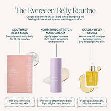 Load image into Gallery viewer, Evereden Nourishing Stretch Mark Cream, 4.0 fl oz. & Golden Belly Serum, 1.7 fl oz. & Soothing Belly Mask for Stretch Marks - 1st/2nd Trimester Size, 4 pack | 3 Item Bundle Set | Pregnancy Skincare