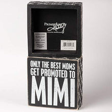 Load image into Gallery viewer, Primitives by Kathy 25163 Lattice Trimmed Box Sign, 5 x 5-Inches, Best Moms Get Promoted