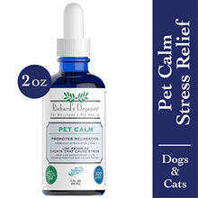 Load image into Gallery viewer, Richard’s Organics Pet Calm - Naturally Relieves Stress and Anxiety in Dogs and Cats - 100% Natural, Drug-Free, Settles Nerves and Reduces Hyperactivity (2 oz. Bottle with Dropper)