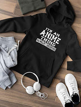 Load image into Gallery viewer, Anime Hoodie It's An Anime Thing You Wouldn't Understand Anime Girls Hoodie Black