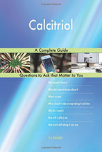 Load image into Gallery viewer, Calcitriol; A Complete Guide