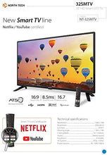 Load image into Gallery viewer, NT North Tech 32” LED HD Smart TV - CCD Aspect Ratio:16:9, Response time: 8ms, Resolution: 720P - Wi-Fi | HDMI ARC, Ethernet, USB, Optical (2020)