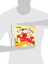 Load image into Gallery viewer, I Love You Just Like This!: A Sweet Valentine's Day Sesame Street Picture Book About Expressing Love, Joy, and Gratitude Featuring Elmo! (Sesame Street Scribbles)