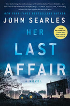 Load image into Gallery viewer, Her Last Affair: A Novel