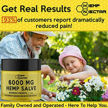 Load image into Gallery viewer, Hemp Nectar 6000 Mg Salve: Perfect for Back, Joints, Neck, Hips, Fingers, Knees and Sore Muscles. All Natural Relief Salve - Made in The USA