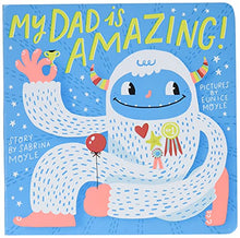 Load image into Gallery viewer, My Dad Is Amazing (A Hello!Lucky Book)