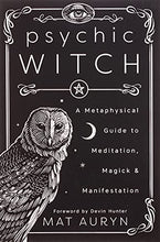 Load image into Gallery viewer, Psychic Witch: A Metaphysical Guide to Meditation, Magick & Manifestation