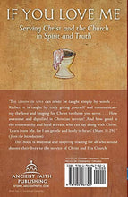 Load image into Gallery viewer, If You Love Me: Serving Christ and the Church in Spirit and Truth