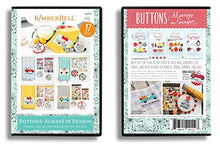 Load image into Gallery viewer, Kimberbell Machine Embroidery CD: Buttons Always in Season KD579, Includes: Directions & Unique Designs With Variety Of Techniques, Hoop Sizes: 5x7, Made In USA