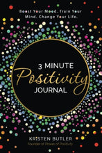 Load image into Gallery viewer, 3 Minute Positivity Journal: Boost Your Mood. Train Your Mind. Change Your Life.