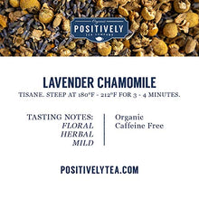 Load image into Gallery viewer, Organic Positively Tea Company, Lavender Chamomile, Herbal Tea, Loose Leaf, 16 Ounce