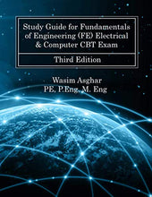 Load image into Gallery viewer, Study Guide for Fundamentals of Engineering (FE) Electrical & Computer CBT Exam: Practice over 700 solved problems with detailed solutions based on NCEES® FE Reference Handbook Version 10.0.1