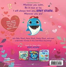 Load image into Gallery viewer, I Love You, Baby Shark: Doo Doo Doo Doo Doo Doo (A Baby Shark Book)