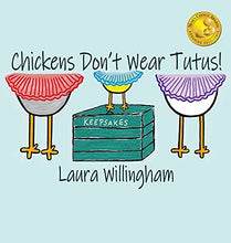 Load image into Gallery viewer, Chickens Don't Wear Tutus! (A Lily Saves the Day Book)