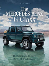 Load image into Gallery viewer, The Mercedes-Benz G-Class: The Complete History of an Off-Road Classic