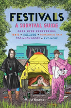 Load image into Gallery viewer, Festivals: A Survival Guide: Cope with everything: tents, toilets, torrential rain, too much booze, and more