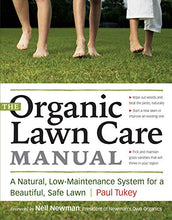 Load image into Gallery viewer, The Organic Lawn Care Manual: A Natural, Low-Maintenance System for a Beautiful, Safe Lawn