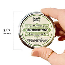 Load image into Gallery viewer, Hemp Oil Salve For Instant Cooling Relief - Made From Organic Hemp Seeds Extract - Natural Balm For Men & Women By Alter Native - Made In The USA - 2 oz