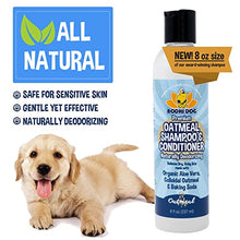 Load image into Gallery viewer, Organic Natural Oatmeal Dog Shampoo and Conditioner | Conditioning Formula for Dogs Cats & Pets | Treatment Wash Soothes Dry Itchy Skin | Aloe for Allergy Relief