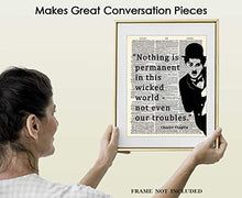 Load image into Gallery viewer, Charlie Chaplin Nothing Is Permanent In This Wicked World Motivational Poster Print - 8x10 Unframed Inspirational Quotes Wall Art - Positive Quotes Wall Decor Gift Idea for Home, Office, Classroom