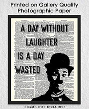 Load image into Gallery viewer, Charlie Chaplin A Day Without Laughter Is A Day Wasted Motivational Poster Print - 8x10 Unframed Inspirational Quotes Wall Art For Kids, Women, Men - Positive Quotes Wall Decor Gift for Home, Office