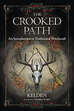 Load image into Gallery viewer, The Crooked Path: An Introduction to Traditional Witchcraft