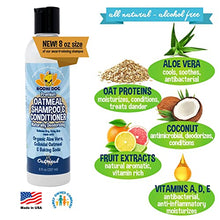 Load image into Gallery viewer, Organic Natural Oatmeal Dog Shampoo and Conditioner | Conditioning Formula for Dogs Cats & Pets | Treatment Wash Soothes Dry Itchy Skin | Aloe for Allergy Relief