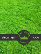 Load image into Gallery viewer, LAWN MOWING BUSINESS APPOINTMENT BOOK: Undated Daily Planner for Gardeners, Landscapers, or Lawn Mowing Services | Lawn Care Service Book | 15 minute interval, 52 weeks (1 year), 6 am to 10 pm