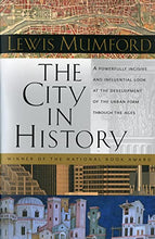 Load image into Gallery viewer, The City in History: Its Origins, Its Transformations, and Its Prospects
