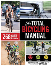 Load image into Gallery viewer, The Total Bicycling Manual: 268 Ways to Optimize Your Ride