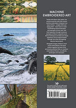 Load image into Gallery viewer, Machine Embroidered Art: Painting The Natural World With Needle & Thread