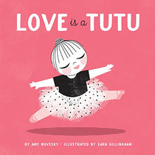 Load image into Gallery viewer, Love Is a Tutu
